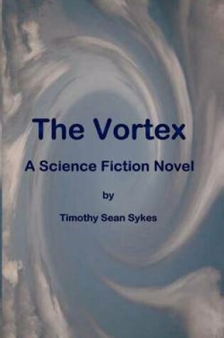 Cover of The Vortex - A Science Fiction Novel