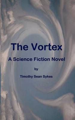 Book cover for The Vortex - A Science Fiction Novel