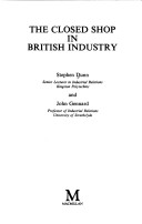 Book cover for The Closed Shop in British Industry