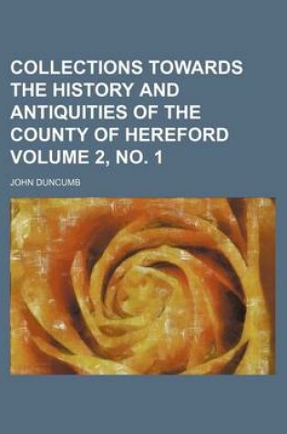 Cover of Collections Towards the History and Antiquities of the County of Hereford Volume 2, No. 1