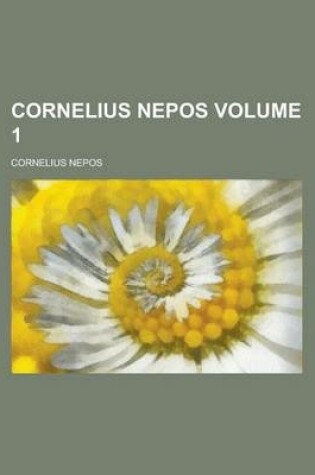 Cover of Cornelius Nepos Volume 1