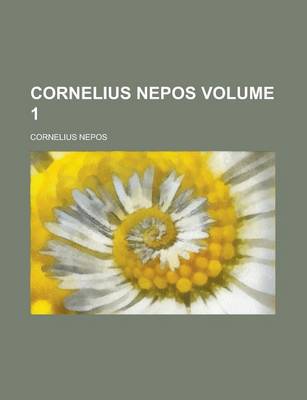 Book cover for Cornelius Nepos Volume 1