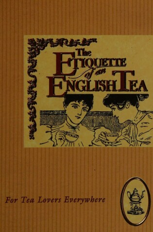 Cover of Etiquette of an English Tea