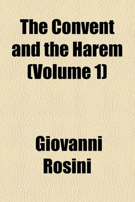 Book cover for The Convent and the Harem (Volume 1)