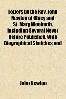 Book cover for Letters by the REV. John Newton of Olney and St. Mary Woolnoth, Including Several Never Before Published, with Biographical Sketches and