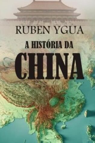 Cover of A Historia Da China