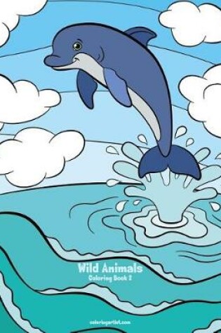 Cover of Wild Animals Coloring Book 2