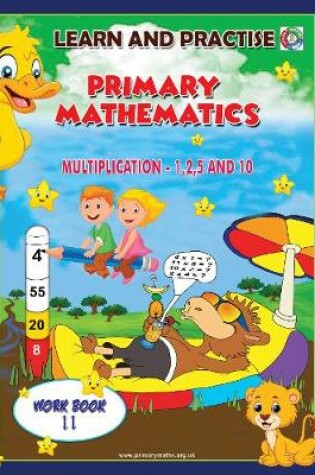 Cover of LEARN AND PRACTISE, PRIMARY MATHEMATICS, WORKBOOK ~ 11