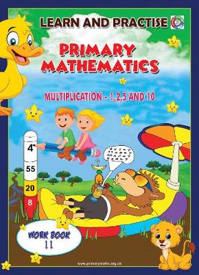 Cover of LEARN AND PRACTISE, PRIMARY MATHEMATICS, WORKBOOK ~ 11