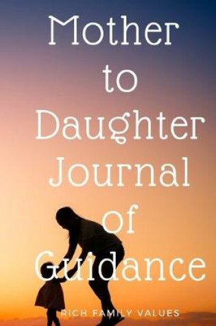 Cover of Mother to Daughter Journal of Guidance