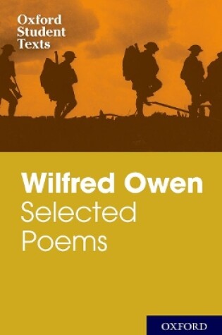 Cover of Oxford Student Texts: Wilfred Owen: Selected Poems