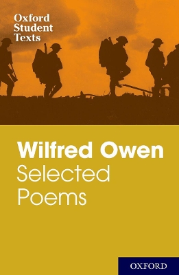 Cover of Oxford Student Texts: Wilfred Owen: Selected Poems