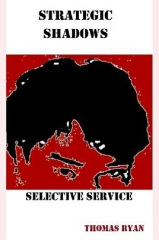 Cover of Strategic Shadows: Selective Service