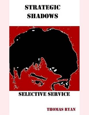Book cover for Strategic Shadows: Selective Service