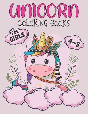 Book cover for Unicorn Coloring Books For Girls 4-8