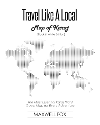 Book cover for Travel Like a Local - Map of Karaj (Black and White Edition)