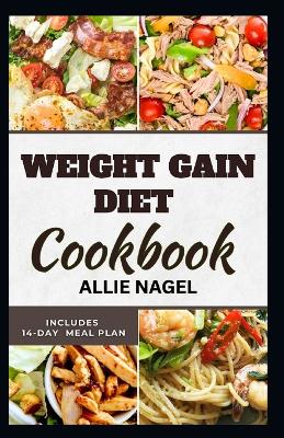 Book cover for Weight Gain Diet Cookbook