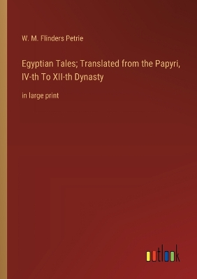 Book cover for Egyptian Tales; Translated from the Papyri, IV-th To XII-th Dynasty