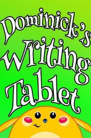 Cover of Dominick's Writing Tablet