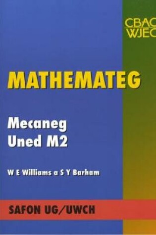 Cover of Mathemateg Safon UG/Uwch: Mecaneg Uned M2