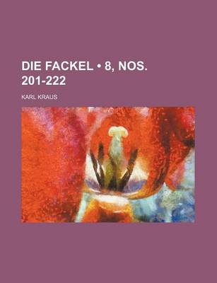 Book cover for Die Fackel (8, Nos. 201-222)