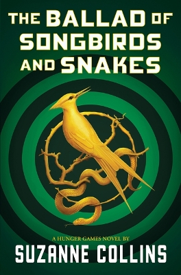 Book cover for The Ballad of Songbirds and Snakes (a Hunger Games Novel)