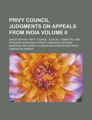 Book cover for Privy Council Judgments on Appeals from India Volume 6