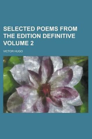 Cover of Selected Poems from the Edition Definitive Volume 2