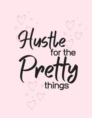 Book cover for Hustle for the Pretty Things