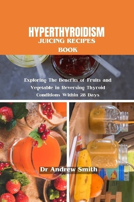 Book cover for Hyperthyroidism Juicing Recipes Book