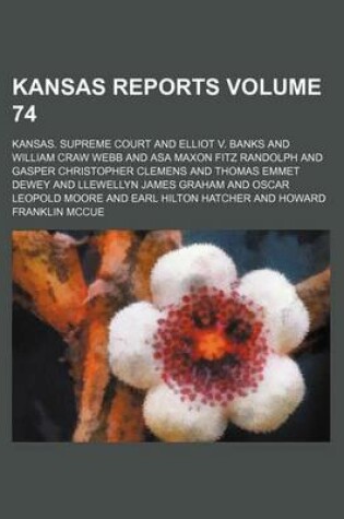 Cover of Kansas Reports Volume 74