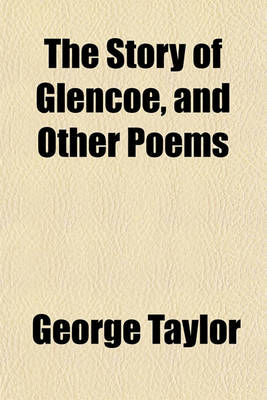 Book cover for The Story of Glencoe, and Other Poems