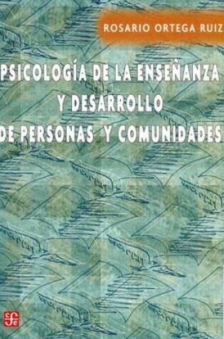 Cover of Psicologia de La Ensenanza y Desarrollo de Personas y Comunidades