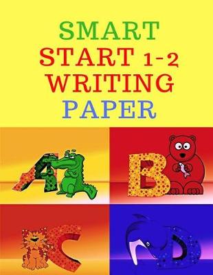 Book cover for Smart start 1-2 Writing Paper