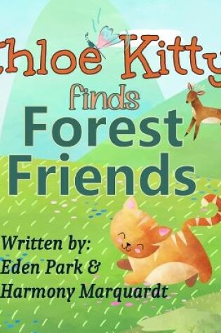 Cover of Chloe Kitty Finds Forest Friends