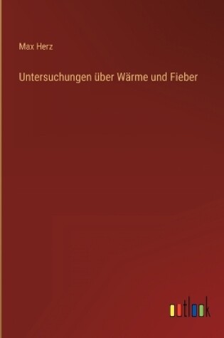 Cover of Untersuchungen über Wärme und Fieber