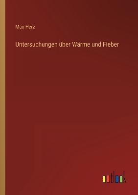 Book cover for Untersuchungen über Wärme und Fieber