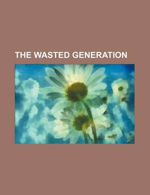 Book cover for The Wasted Generation