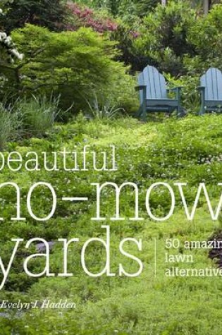 Cover of Beautiful No-Mow Yards: 50 Amazing Lawn Alternatives