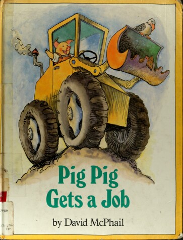 Book cover for Mcphail David : Pig Pig Gets A Job (Hbk)