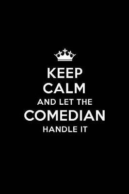 Book cover for Keep Calm and Let the Comedian Handle It