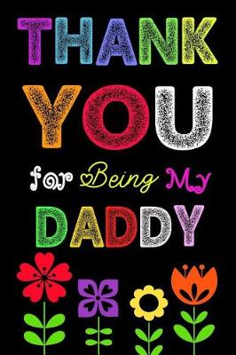 Book cover for Thank You For Being My Daddy