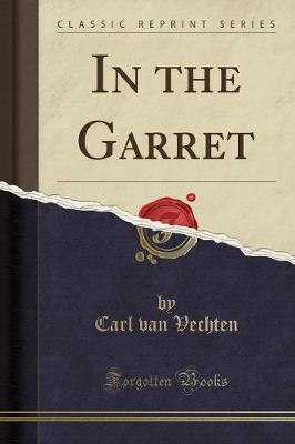 Book cover for In the Garret (Classic Reprint)
