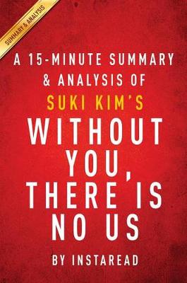 Book cover for Summary of Without You, There Is No Us