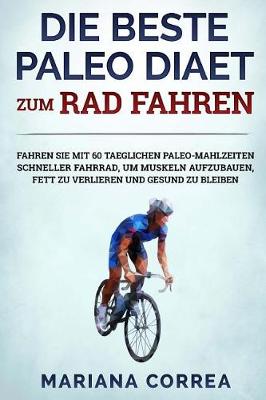Book cover for DIE BESTE PALEO DIAET Zum RAD FAHREN