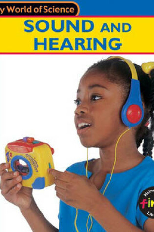 Cover of My World of Science: Sound and Hearing