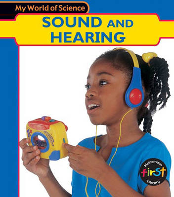 Cover of My World of Science: Sound and Hearing