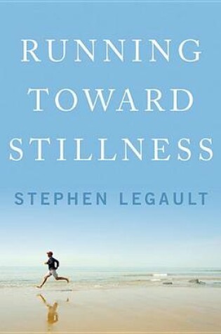 Cover of Running Toward Stillness