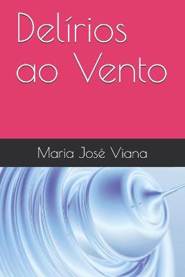 Book cover for Delirios ao Vento