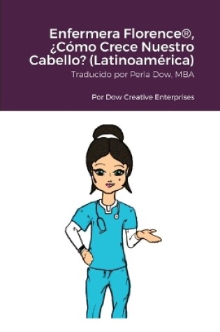 Cover of Enfermera Florence(R), ¿Cómo Crece Nuestro Cabello? (Latinoamérica)